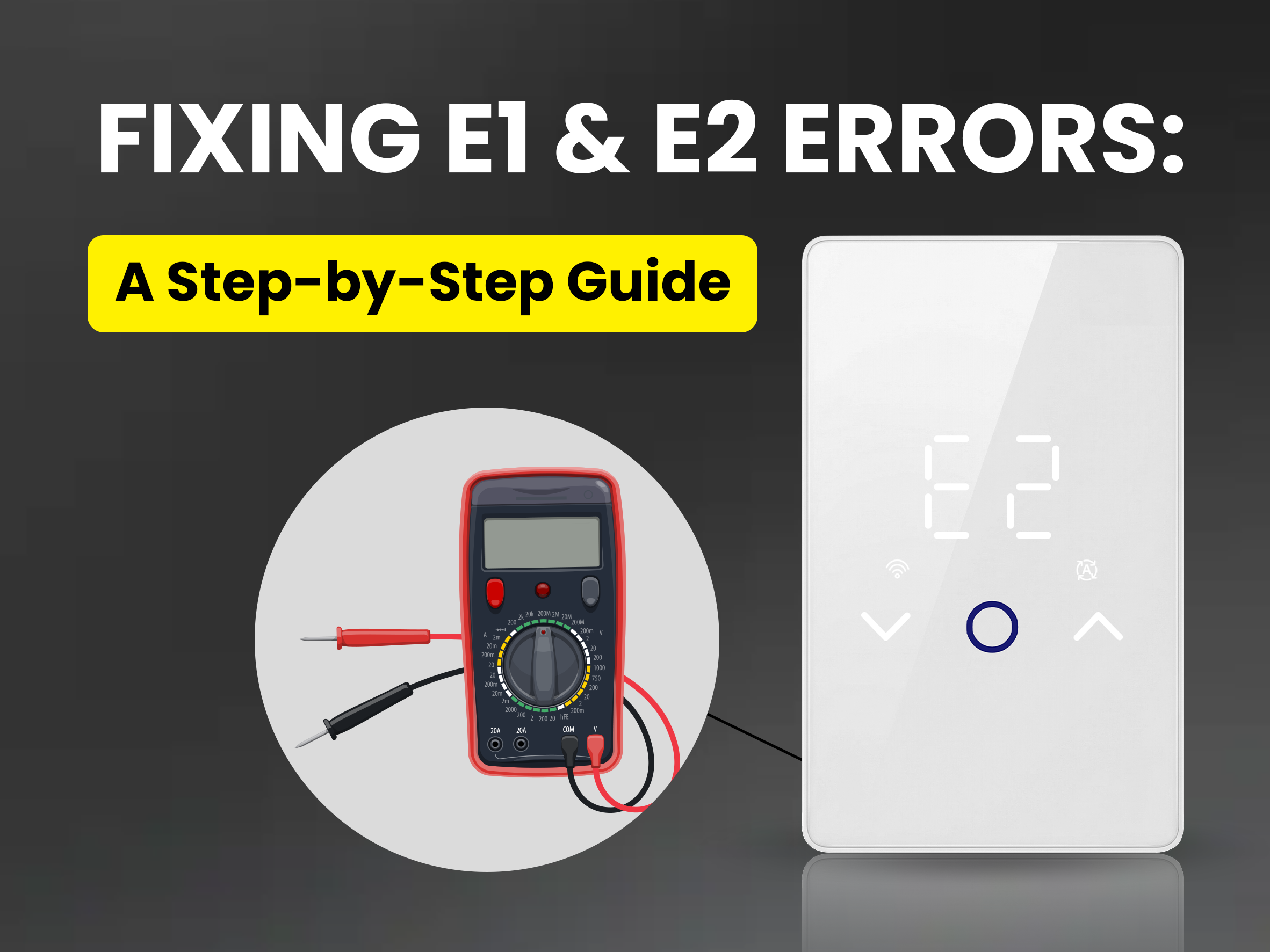E1 and E2 Error Codes: How to Troubleshoot Your Floor Heating System